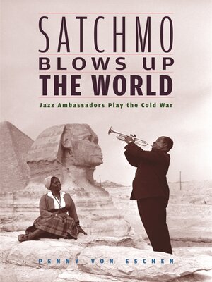 cover image of Satchmo Blows Up the World